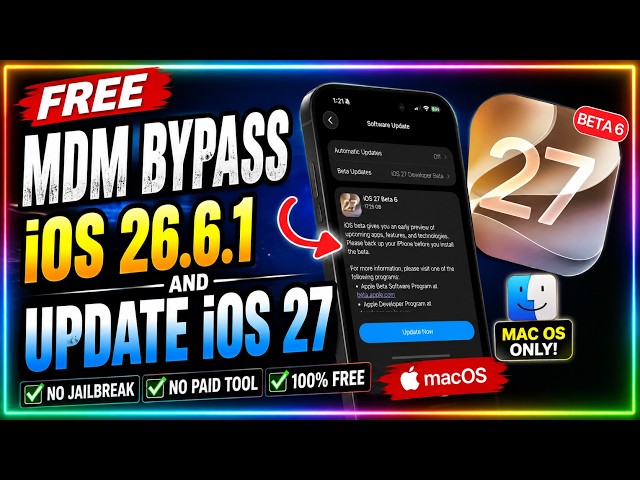 FREE MDM BYPASS iOS 26.6.1 + UPDATE TO iOS 27 🔥 Mac OS ONLY | No Jailbreak | 100% Free