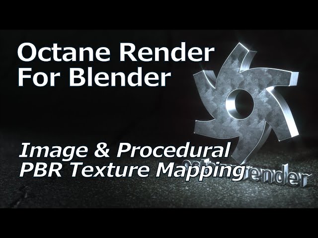Octane Render for Blender | Image and Procedural PBR Texture Mapping