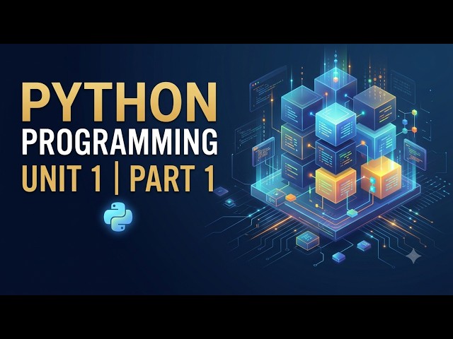 "Python Unit1 - Part 1| Introduction to Python Programming"