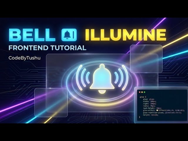 Bell Illumine 🔔✨ Stunning Glow Animation with Modern CSS | CodeByTushu