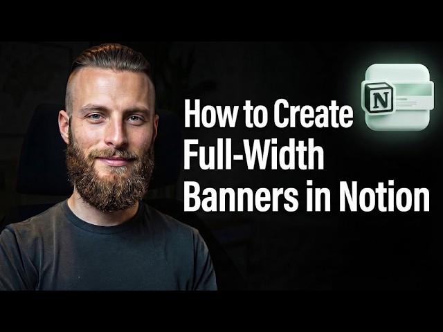 How to Create Full Width Banners in Notion [2026 Easy Guide]