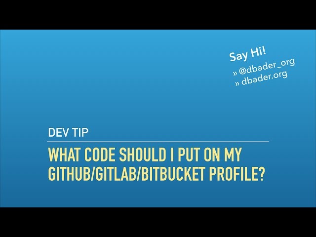 What Code Should I Put On My GitHub/GitLab/BitBucket Profile?