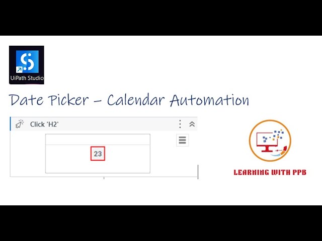 Date Picker / Calendar Automation through Dynamic selector - UiPath Studio