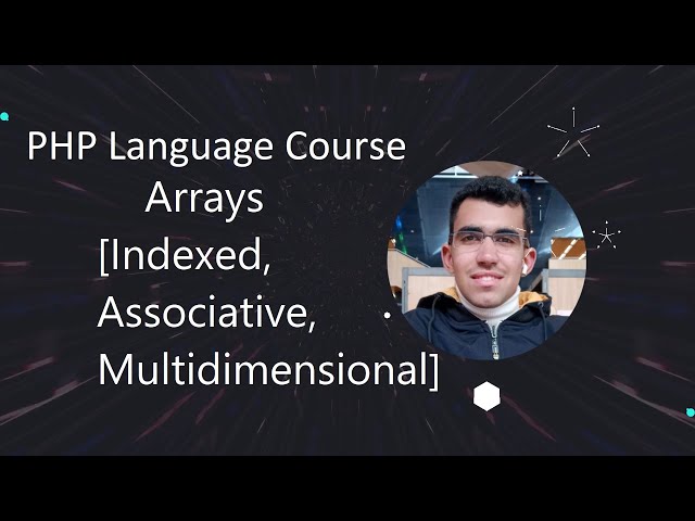 🔥 كل ما تحتاج معرفته عن المصفوفات في لغة PHP من البداية حتى الاحتراف