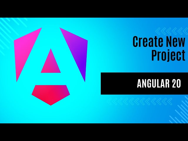 Angular 20 Tutorial for Beginners: Create New Project