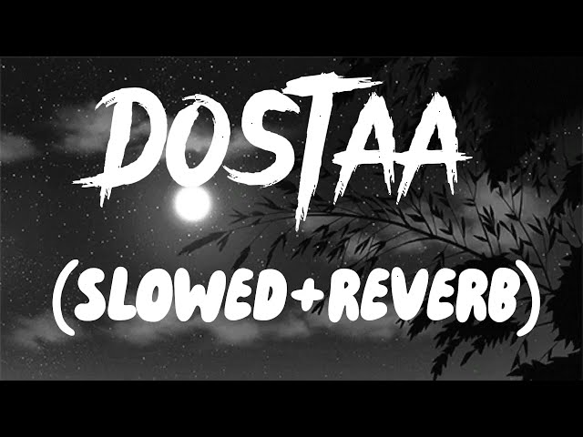 DOSTAA song lyrics tayyab amin Teja Pakistani Punjabi song slowed reverb by banana short songs ❤️