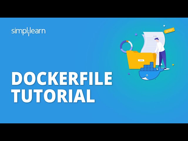 Dockerfile Tutorial | Dockerfile Tutorial With Example | Dockerfile Explained | Simplilearn