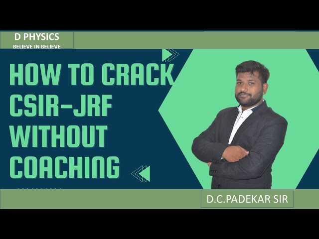 HOW TO CRACK CSIR -JRF WITHOUT COACHING By Padekar Sir | D PHYSICS |