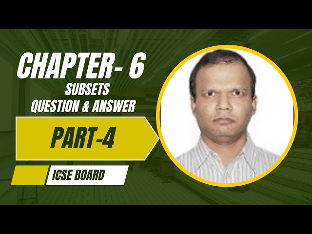 Subsets Question & Answers|Subsets|ICSE Class 8|SELINA