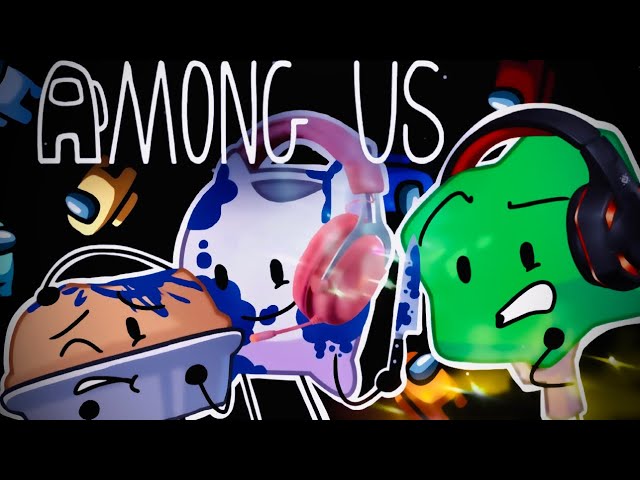 BTET 3: BFDI Characters Play Among Us