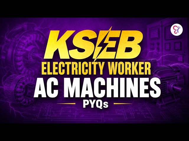 KSEB ELECTRICITY WORKER PYQs | AC MACHINES | MULTIPLE CHOICE QUESTIONS | KERALA PSC KSEB MAZDOOR