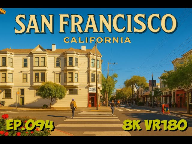 Ep.094 San Francisco California - Urban Renewal In Hayes Valley 8K VR180 3D Travel