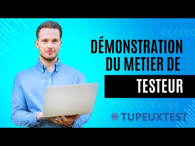 Démonstration du métier de Testeur fonctionnel