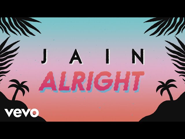 Jain - Alright (Lyrics Video)