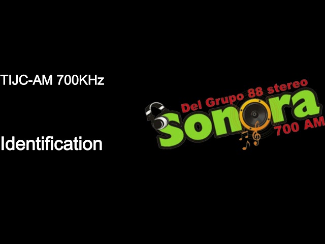 ID TIJC-AM 700KHz - Radio Sonora 700AM