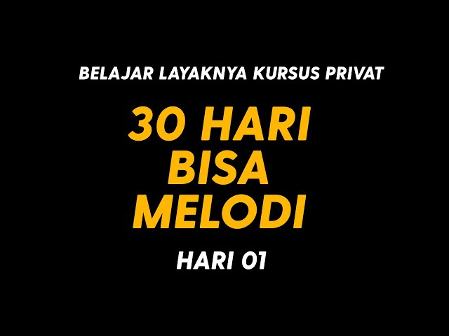 BELAJAR GITAR PRIVAT - 30 HARI BISA BERMAIN MELODI - HARI 1