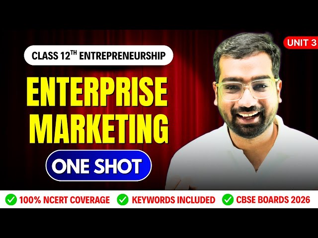 ENTERPRISE MARKETING - CHAPTER 3 🔥 | ONE SHOT | CLASS 12 CBSE BOARD EXAM 2025-26