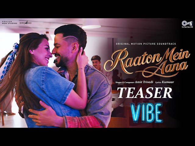 Raaton Mein Aana - Teaser | Vibe | Kunal Kemmu | Vanshika Dhir | Amit Trivedi | Kumaar