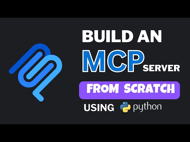 MCP Explained by Building a Server from Scratch (Python)