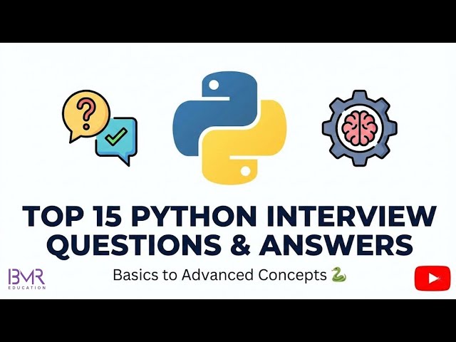 Top 15 Python Interview Questions & Answers 🐍 | Python Basics to Advanced Concepts
