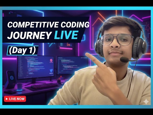 Competitive Coding Journey Live (Day 1)