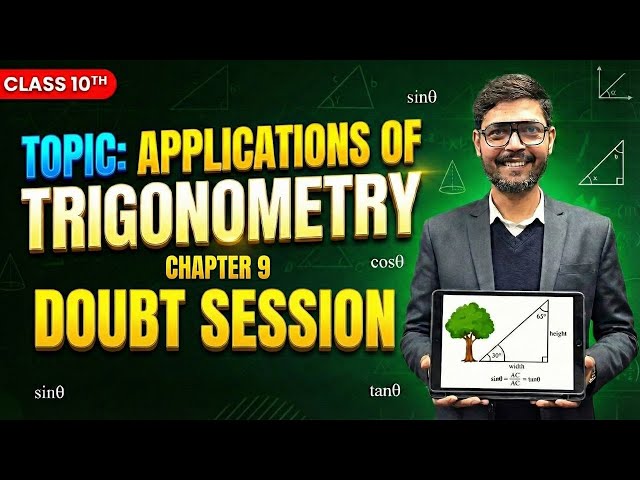 📐 Application of Trigonometry Doubt Session | Chapter 9 | Class 10 Maths | LIVE Class