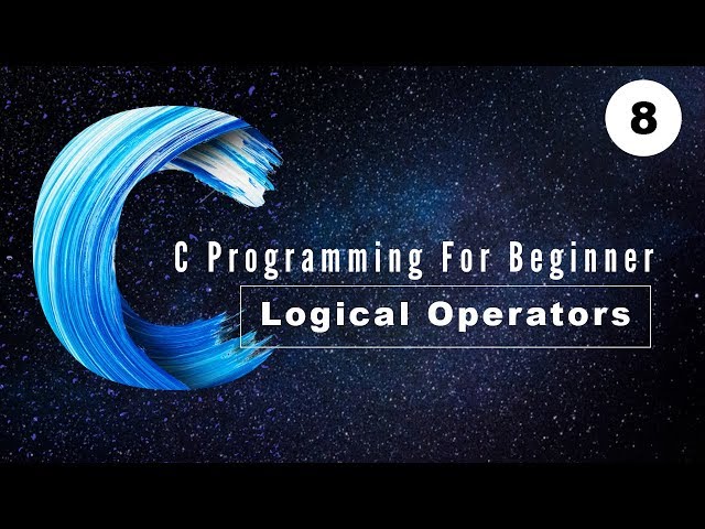 Logical Operators | C Programming For Beginner | 8 | Elkick