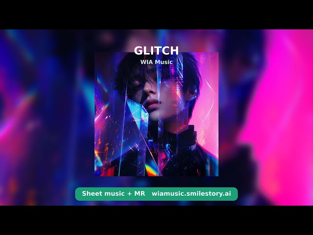 GLITCH — WIA Music · Original K-pop Release Rights (1-of-1) [Official Audio]