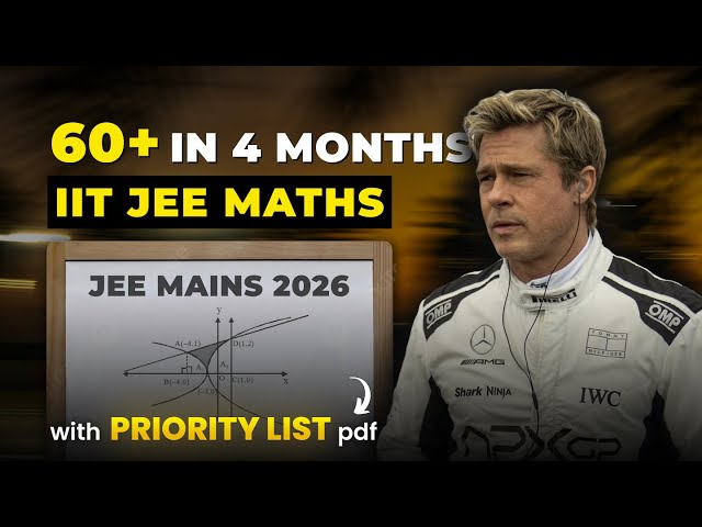 JEE Mains 2026 : 60+ in Maths in 4 months | Complete Roadmap 🔥
