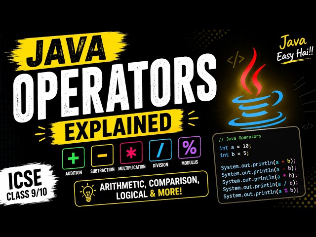 Operators in Java Explained | ICSE Class 9-10 | Java Easy Hai!!