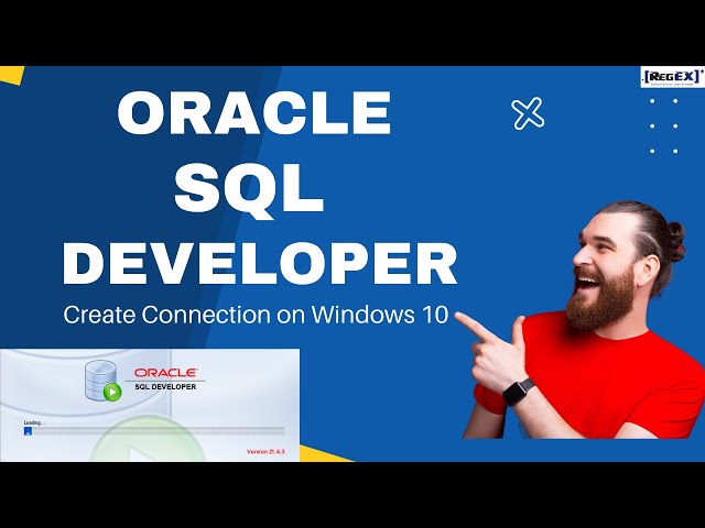 How to install SQL Developer on Windows 10 | Create Database connection using SQL Developer Tutorial