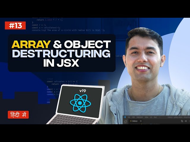 #14: React Destructuring Props in JSX | React Tutorial in Hindi