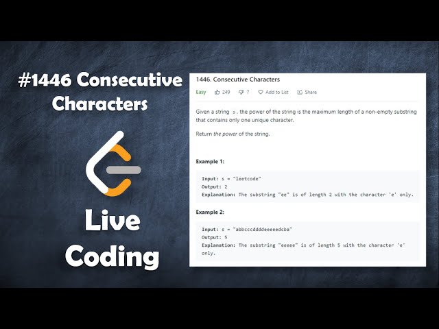 Consecutive Characters | Live Coding with Explanation | Leetcode #1446