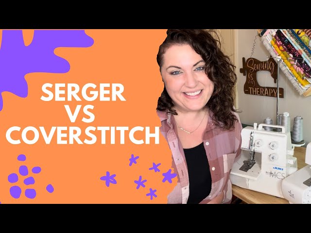 Serger? Coverstitch? WHAT EVEN ARE THEY?
