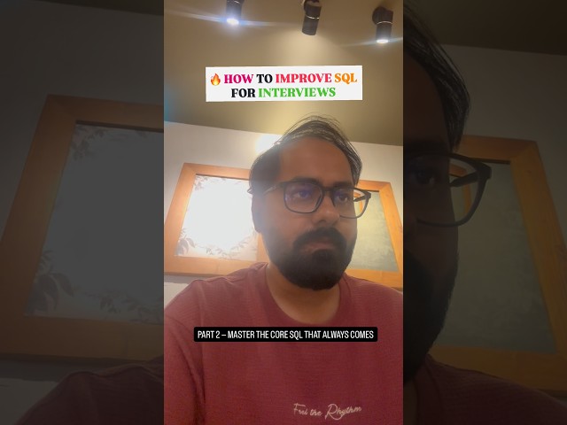 🔥 HOW TO IMPROVE SQL FOR INTERVIEWS PART 2