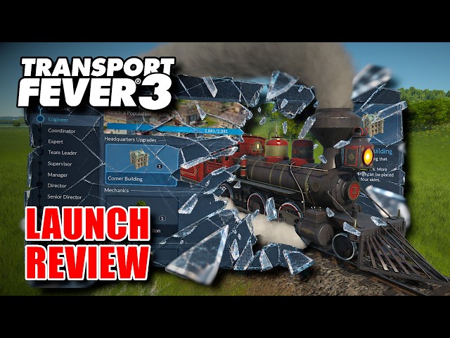 The Truth About Transport Fever 3: The Good, The Bad, and The Missing