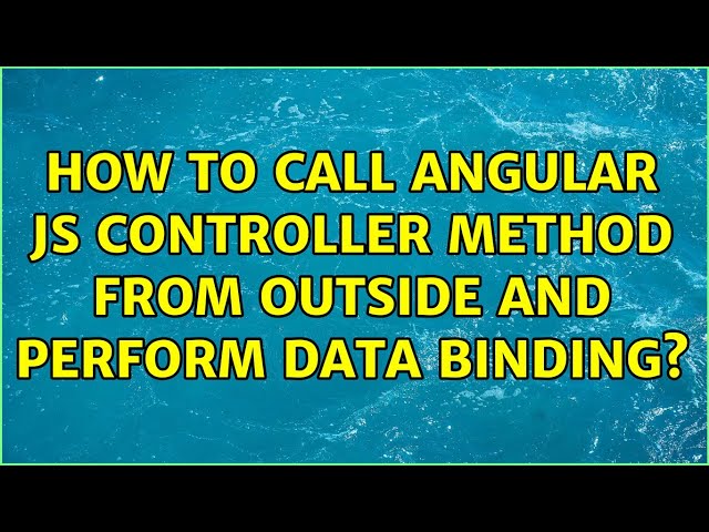 How to call Angular JS controller method from outside and perform data binding?