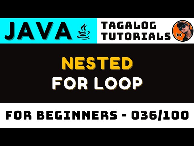 Nested For Loop in Java Lesson 036 | Tagalog Coding Tutorials