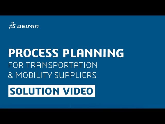 Process Planning for Suppliers - Transportation | DELMIA