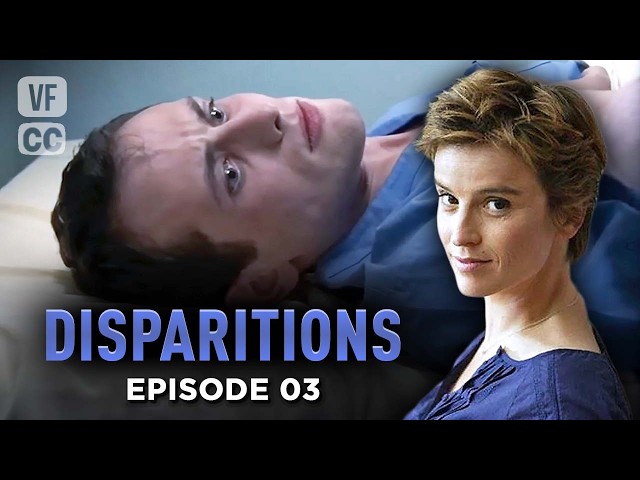 Disappearances | Episode 3 | Agathe de La Boulaye, Jérôme Bertin & Georges Corraface | Thriller