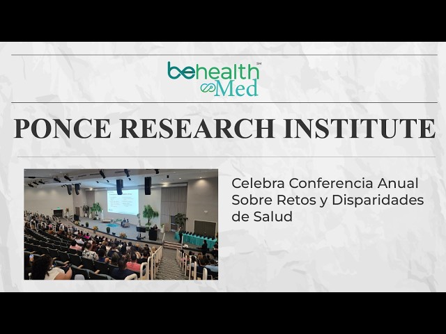 20th PHSU-PRI Annual Scientific Conference Addresses Health Disparity