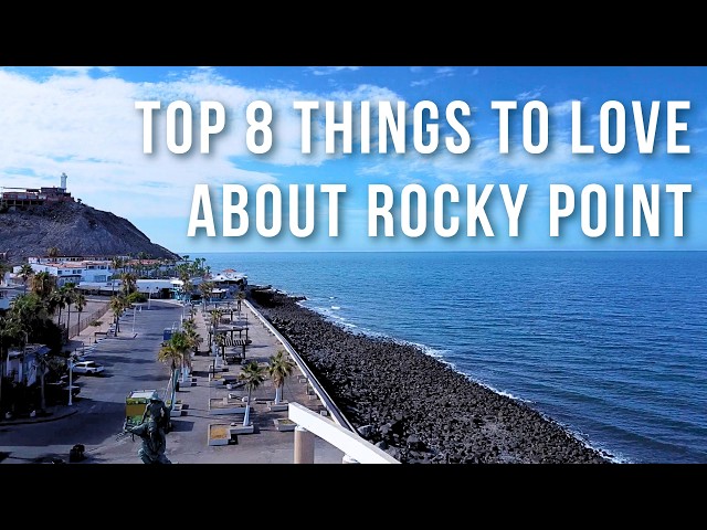 Top 8 Things People LOVE About Rocky Point (Puerto Penasco) Mexico 🇲🇽