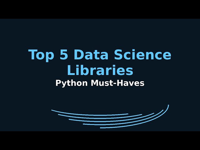 Top 5 Data Science Libraries for Python | Must-Have Tools