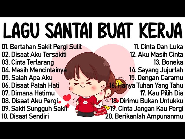 Lagu Enak Didengar Saat Santai Dan Kerja || Bagus Untuk Menaikan Mood Kerja Terbaru 2025