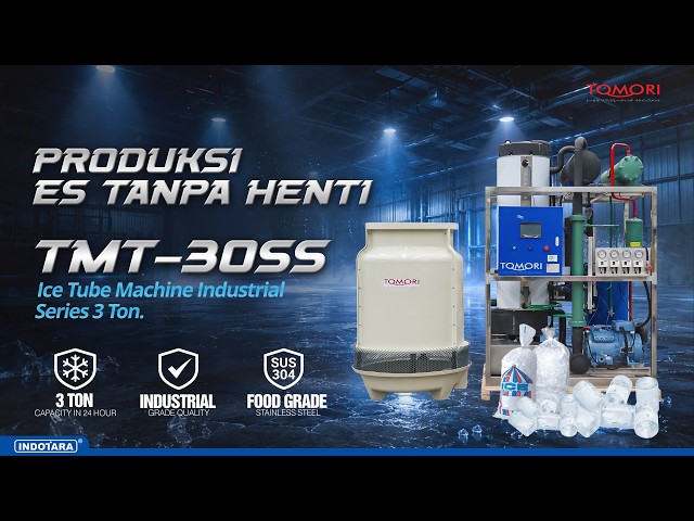 PRODUCE 3 TONS OF ICE DAILY, PROFIT EVERY 24 HOURS! TOMORI ICE TUBE MACHINE TMT-30SS