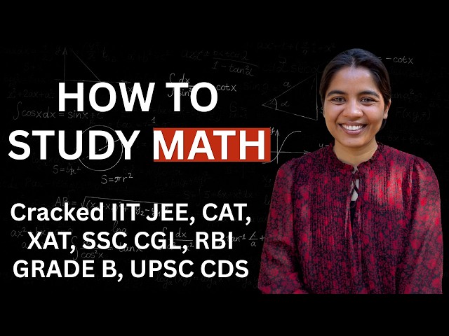 Become good at Math in 8 mins: How to study easily | Cleared IIT JEE, CAT, XAT, SSC CGL, RBI Grade B