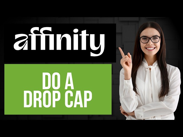 How to Do a Drop Cap in Affinity | Format First Letter