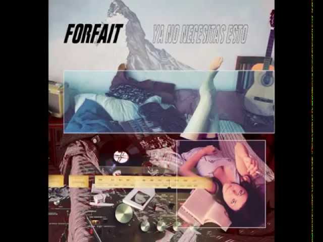 Forfait - Ya no necesitas esto. EP Completo