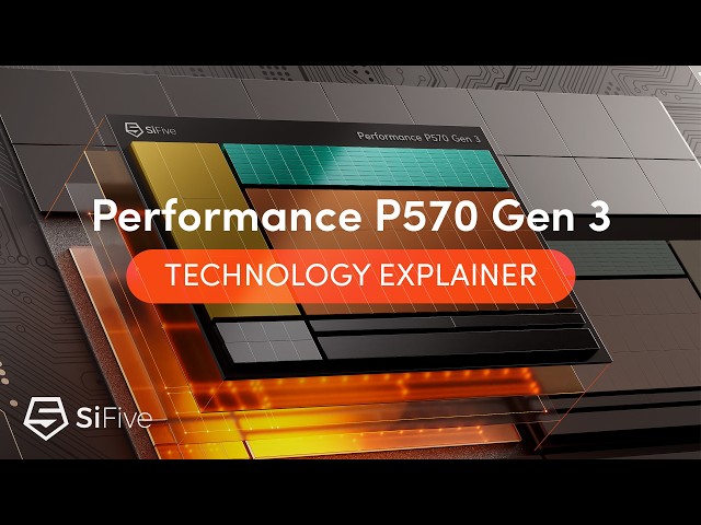 SiFive 3rd Gen Performance P500 Series Technology Explainer
