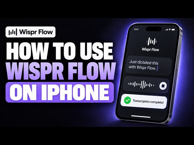 How To Use Wispr Flow on iPhone (Step-by-Step)